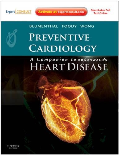 Бумажная книга «Preventive Cardiology: Companion to Braunwald's Heart Disease: Expert Consult - Online and Print», авторов Джоанна Фуди, Натан Д. Вонг, Роджер Блюменталь - фото №1