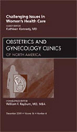 Бумажная книга «Challenging Issues in Women's Health Care, An Issue of Obstetrics and Gynecology Clinics», автор Кэтлин Кеннеди - фото №1