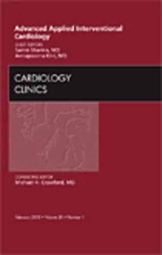 Бумажная книга «Advanced Applied Interventional Cardiology , An Issue of Cardiology Clinics», авторов Аннапурна С. Кини, Самин К. Шарма - фото №1