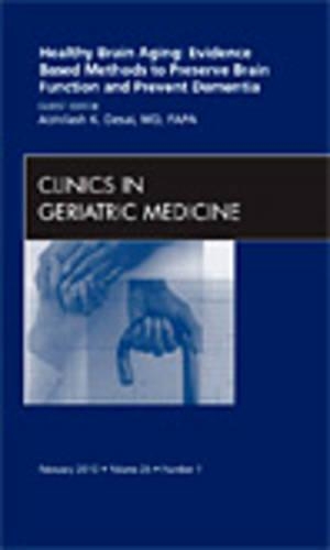Бумажная книга «Healthy Brain Aging: Evidence Based Methods to Preserve Brain Function and Prevent Dementia, An issue of Clinics in Geriatric Medicine», автор Абхилаш К. Десаи - фото №1