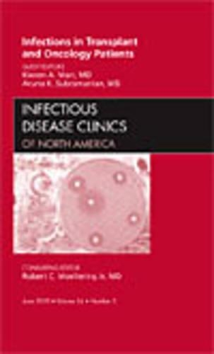 Паперова книга «Infections in Transplant and Oncology Patients, An Issue of Infectious Disease Clinics», авторів Аруна К. Субраманіан, Кірен А. Марр - фото №1