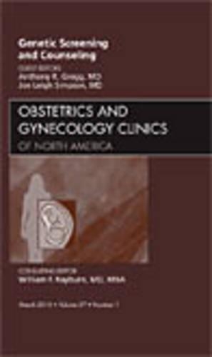 Бумажная книга «Genetic Screening and Counseling, An Issue of Obstetrics and Gynecology Clinics», авторов Энтони Р. Грегг, Джо Ли Симпсон - фото №1