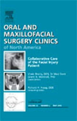 Бумажная книга «Collaborative Care of the Facial Injury Patient, An Issue of Oral and Maxillofacial Surgery Clinics», авторов Грант Н. Маршалл, Вивек Шетти - фото №1