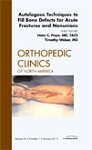 Бумажная книга «Autologous Techniques to Fill Bone Defects for Acute Fractures and Nonunions, An Issue of Orthopedic Clinics», авторов Ханс-Кристиан Папе, Тимоти Г. Вебер - фото №1