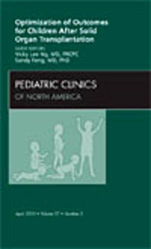 Паперова книга «Optimization of Outcomes for Children After Solid Organ Transplantation, An Issue of Pediatric Clinics», авторів Сенді Фенг, Вікі Лі Нг - фото №1