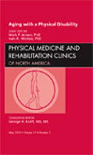 Бумажная книга «Aging with a Physical Disability, An Issue of Physical Medicine and Rehabilitation Clinics», автор Иван Р. Молтон - фото №1