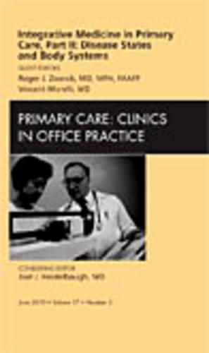 Бумажная книга «Integrative Medicine in Primary Care, Part II: Disease States and Body Systems, An Issue of Primary Care Clinics in Office Practice», авторов Роджер Зуроб, Винсент Морелли - фото №1
