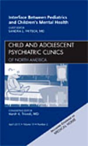 Паперова книга «Interface Between Pediatrics and Children's Mental Health, An Issue of Child and Adolescent Psychiatric Clinics of North America», автор Сандра Л. Фріч - фото №1