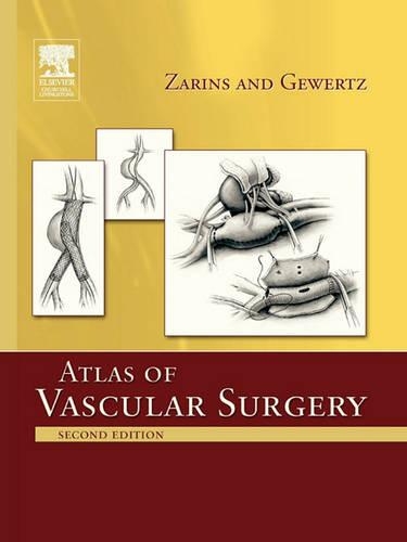 Бумажная книга «Atlas Of Vascular Surgery - Paperback Edition», авторов Брюс Л. Гевертц, Кристофер К. Заринс - фото №1