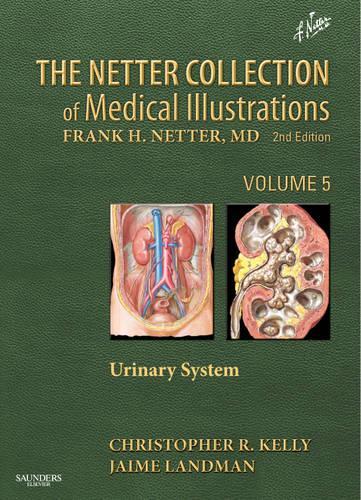 Паперова книга «The Netter Collection of Medical Illustrations: Urinary System: Volume 5», авторів Крістофер Р. Келлі, Хайме Ландман - фото №1