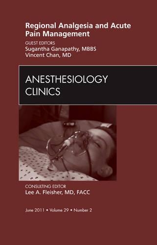 Бумажная книга «Regional Analgesia and Acute Pain Management, An Issue of Anesthesiology Clinics», авторов Сугантха Ганапатхи, Винсент В С Чан - фото №1