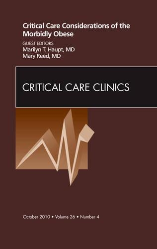 Бумажная книга «Critical Care Considerations of the Morbidly Obese, An Issue of Critical Care Clinics», авторов Мэрилин Хаупт, Мэри Рид - фото №1