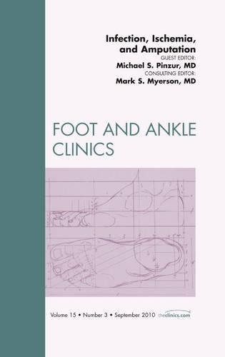Бумажная книга «Infection, Ischemia, and Amputation, An Issue of Foot and Ankle Clinics», авторов Марк С. Майерсон, Майкл Пинзур - фото №1