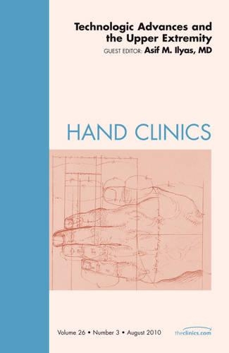 Бумажная книга «Technologic Advances and the Upper Extremity, An Issue of Hand Clinics», автор Асиф М. Ильяс - фото №1