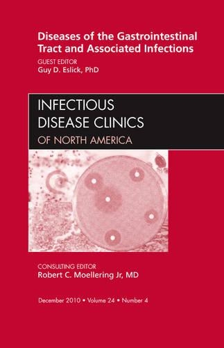 Бумажная книга «Diseases of the Gastrointestinal Tract and Associated Infections, An Issue of Infectious Disease Clinics», автор Ги Д. Эслик - фото №1