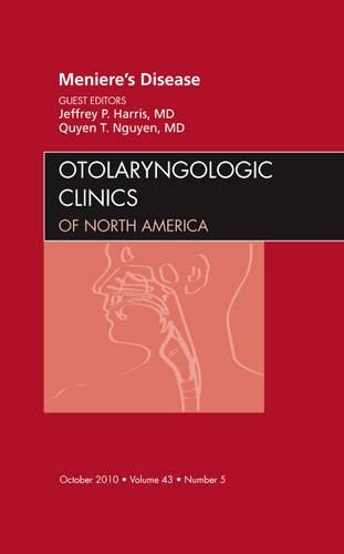Бумажная книга «Meniere's Disease, An Issue of Otolaryngologic Clinics», авторов Джеффри П. Харрис, Куен Т. Нгуен - фото №1