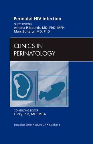 Паперова книга «Perinatal HIV Infection, An Issue of Clinics in Perinatology», авторів Афіна П. Куртіс, Марк Бултеріс - фото №1