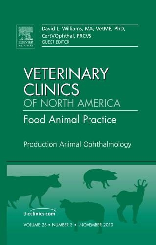 Паперова книга «Production Animal Ophthalmology, An Issue of Veterinary Clinics: Food Animal Practice», автор Девід А. Вільямс - фото №1