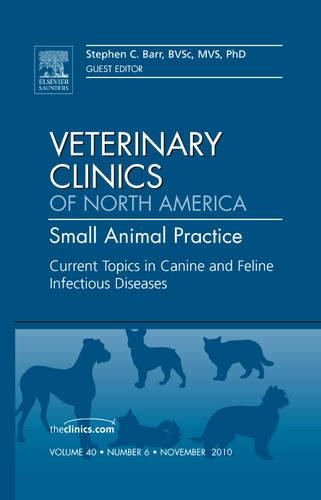 Паперова книга «Current Topics in Canine and Feline Infectious Diseases, An Issue of Veterinary Clinics: Small Animal Practice», автор Стівен Барр - фото №1