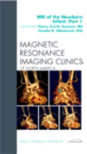 Бумажная книга «MRI of the Newborn, Part I, An Issue of Magnetic Resonance Imaging Clinics», авторов Клаудия М. Хилленбранд, Тьерри А. Г. М. Хуисман - фото №1