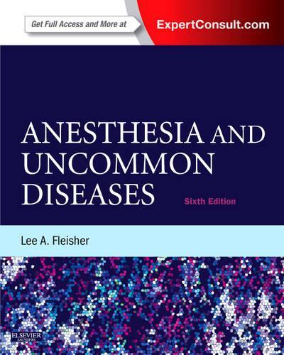 Бумажная книга «Anesthesia and Uncommon Diseases: Expert Consult - Online and Print», автор Ли А. Флейшер - фото №1