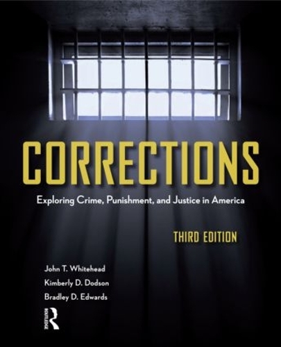 Бумажная книга «Corrections: Exploring Crime, Punishment, and Justice in America», авторов Брэдли Эдвардс, Джон Т. Уайтхед, Кимберли Додсон - фото №1