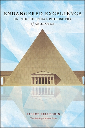 Паперова книга «Endangered Excellence: On the Political Philosophy of Aristotle», автор П'єр Пеллегрен - фото №1