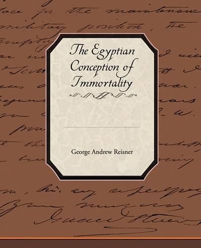 Паперова книга «The Egyptian Conception of Immortality», автор Джордж Ендрю Рейснер - фото №1