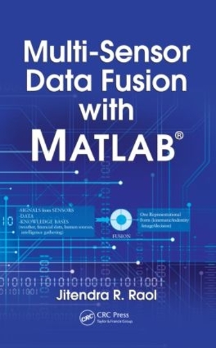 Паперова книга «Multi-Sensor Data Fusion with MATLAB®», автор Джітендра Р. Раол - фото №1