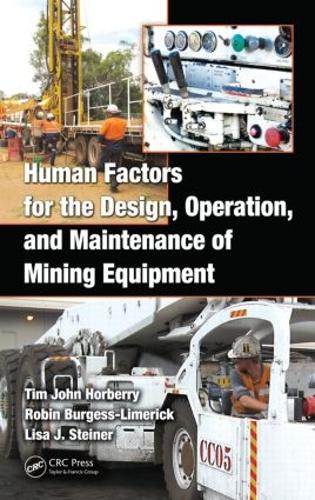 [object Object] «Human Factors for the Design, Operation, and Maintenance of Mining Equipment», авторов Лиза Дж. Штайнер, Робин Берджесс-Лимерик, Тим Хорберри - фото №1