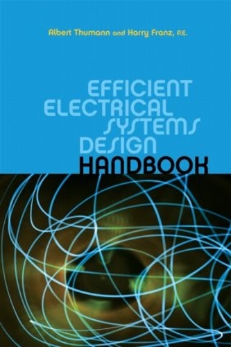 Бумажная книга «Efficient Electrical Systems Design Handbook», авторов Альберт Туманн, Гарри Франц - фото №1