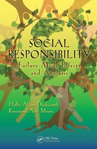 Бумажная книга «Social Responsibility: Failure Mode Effects and Analysis», авторов Холли Элисон Дакворт, Роузмонд Энн Мур - фото №1