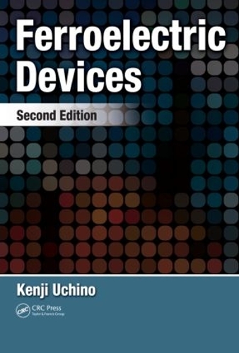 Паперова книга «Ferroelectric Devices», автор Кендзі Усіно - фото №1