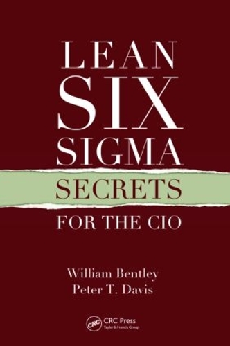 Паперова книга «Lean Six Sigma Secrets for the CIO», авторів Пітер Т. Девіс, Вільям Бентлі - фото №1