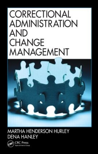 Паперова книга «Correctional Administration and Change Management», авторів Дена Хенлі, Марта Хендерсон Херлі - фото №1