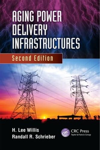 Паперова книга «Aging Power Delivery Infrastructures», авторів Г. Лі Вілліс, Рендалл Р. Шрібер - фото №1