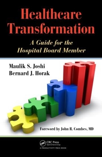 Бумажная книга «Healthcare Transformation: A Guide for the Hospital Board Member», авторов Бернард Хорак, Маулик Джоши - фото №1