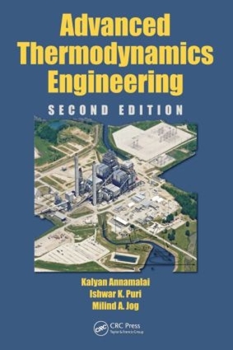 [object Object] «Advanced Thermodynamics Engineering», авторов Ишвар К. Пури, Калян Аннамалай, Милинд А. Йог - фото №1