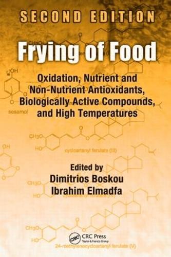 Бумажная книга «Frying of Food: Oxidation, Nutrient and Non-Nutrient Antioxidants, Biologically Active Compounds and High Temperatures, Second Edition» - фото №1