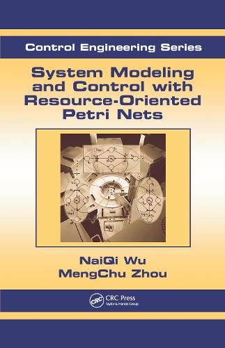 [object Object] «System Modeling and Control with Resource-Oriented Petri Nets», авторов Менг-Чу Чжоу, Найци Ву - фото №1