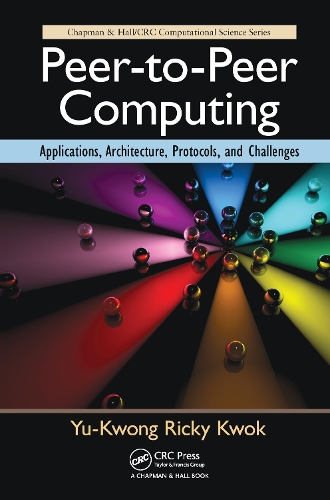 [object Object] «Peer-to-Peer Computing: Applications, Architecture, Protocols, and Challenges», автор Ю-Квонг Рікі Квок - фото №1