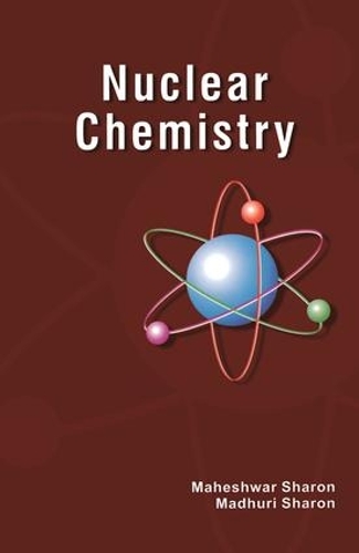 [object Object] «Nuclear Chemistry: Detection and Analysis of Radiation», авторів Мадурі Шарон, Махешвар Шарон - фото №1