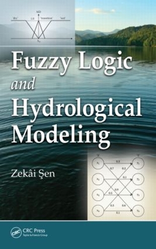 Паперова книга «Fuzzy Logic and Hydrological Modeling», автор Дзекай Сен - фото №1