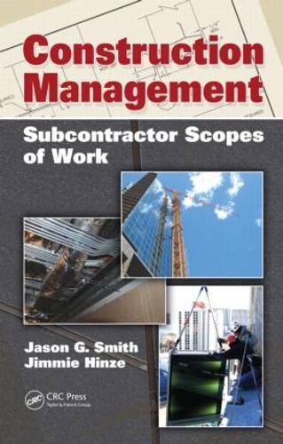 Бумажная книга «Construction Management: Subcontractor Scopes of Work», авторов Джейсон Г. Смит, Джимми Хинзе - фото №1