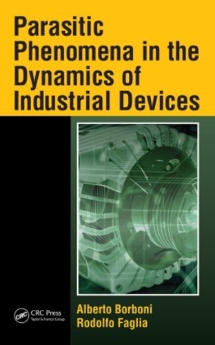 Бумажная книга «Parasitic Phenomena in the Dynamics of Industrial Devices», авторов Альберто Борбони, Родольфо Фалья - фото №1