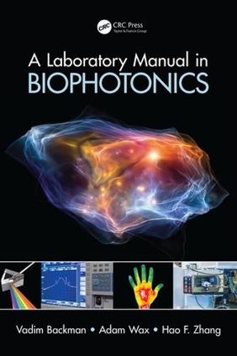 [object Object] «A Laboratory Manual in Biophotonics», авторов Адам Вакс, Хао Ф. Чжан, Вадим Бакман - фото №1