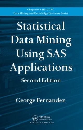 Бумажная книга «Statistical Data Mining Using SAS Applications», автор Джордж Фернандес - фото №1