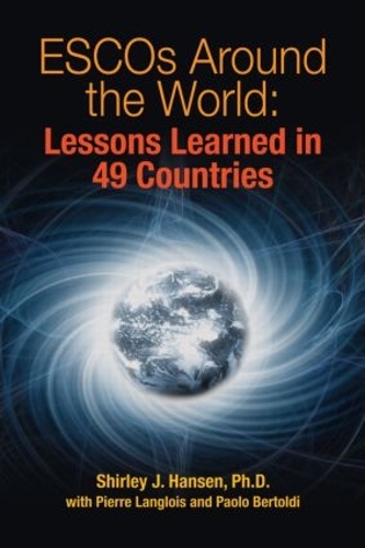 Бумажная книга «ESCOs Around the World: Lessons Learned in 49 Countries» - фото №1