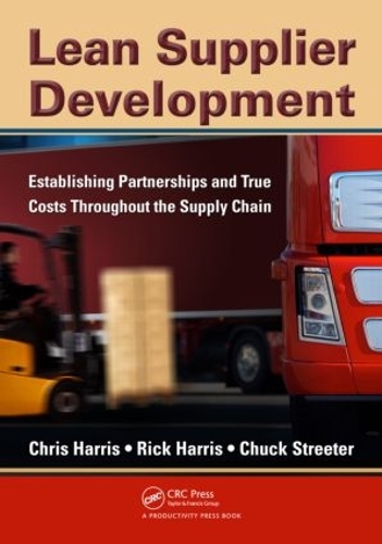 Бумажная книга «Lean Supplier Development: Establishing Partnerships and True Costs Throughout the Supply Chain», автор Крис Харрис - фото №1