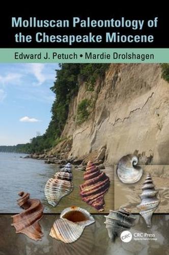 Бумажная книга «Molluscan Paleontology of the Chesapeake Miocene», авторов Эдвард Дж. Петух, Марди Дрольшаген - фото №1